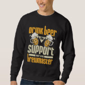 Sweatshirt Drink beer and support your local brewmaster (Devant)