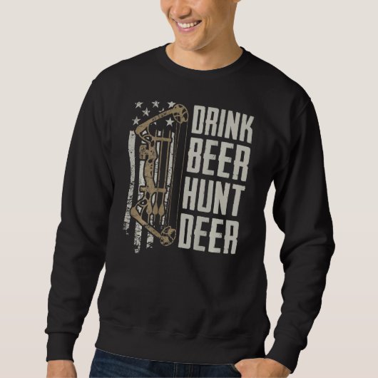 Sweatshirt Drink Beer Hunt Deer Funny Archery Bow Chasse (O (Devant)