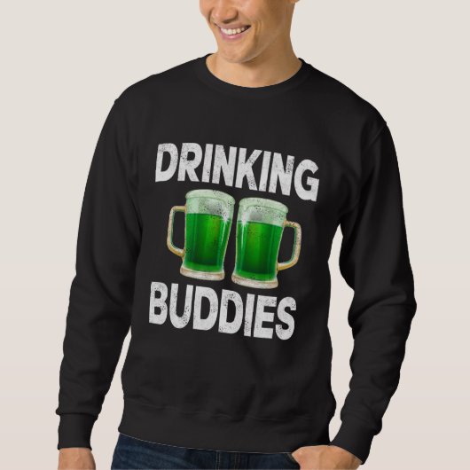 Sweatshirt Drinking Buddies Women Drinking Mom St Patricks Be (Devant)