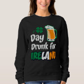 Sweatshirt Drinking Day Drunk For Ireland St Patricks Paddys  (Devant)