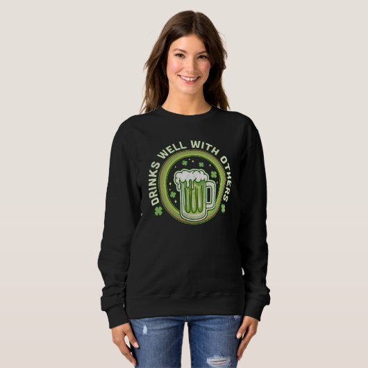 Sweatshirt Drinks Well With Others St Patrick's Day Drinking  (Devant entier)