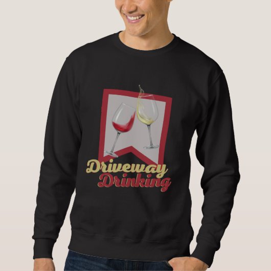 Sweatshirt Driveway Drinking for Social Wine Drinker Outside (Devant)