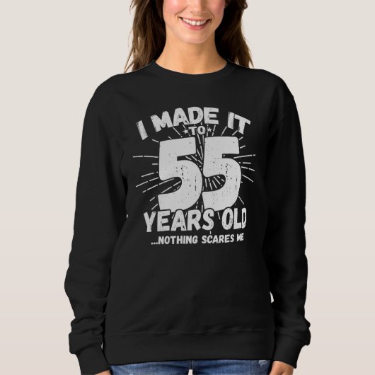 Sweatshirt Drôle 55e anniversaire Citation Sarcastique 55 ans (Devant)