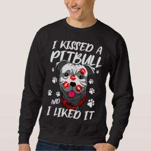 Sweatshirt Drôle A Baisé Un Pitbull Et Je L'Ai Apprécié