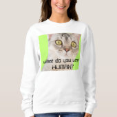 Sweatshirt Drôle Alien Chat citation sarcastique blanc (Devant)