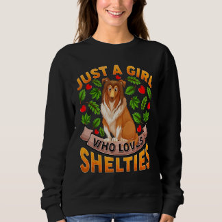 Sweatshirt Drôle Amoureux des chiens Sheltie Juste Une Fille
