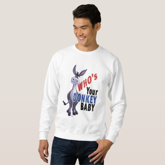 Sweatshirt Drôle âne, qui est votre bébé âne (Devant entier)