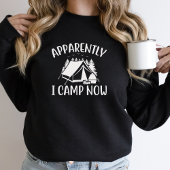Sweatshirt Drôle Apparemment Je Camp Maintenant Camping Noir
