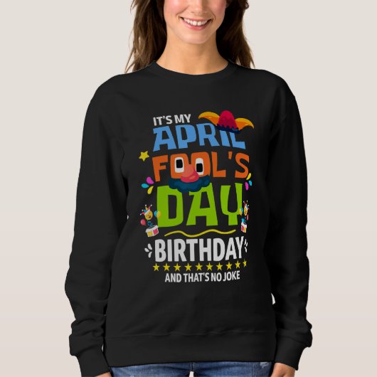 Sweatshirt Drôle April Fool's Day C'est My April Fool's Day B (Devant)