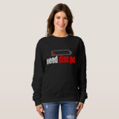 Sweatshirt Drôle Besoin Disc Golf Ultimate Player Golfing Des (Devant entier)