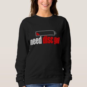 Sweatshirt Drôle Besoin Disc Golf Ultimate Player Golfing Des