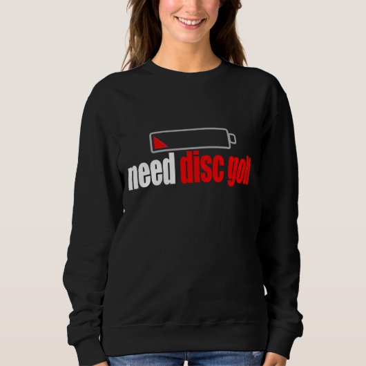Sweatshirt Drôle Besoin Disc Golf Ultimate Player Golfing Des (Devant)