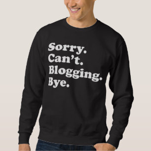 Sweatshirt Drôle Blog Blog Blogger Cadeau pour Hommes Femmes