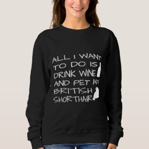 Sweatshirt Drôle Boire Vin Animaux de compagnie British Short