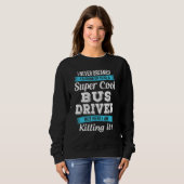 Sweatshirt Drôle cadeau de conducteur de bus (Devant entier)