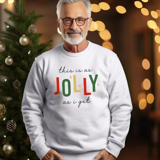 Sweatshirt Drôle C'est aussi JOLLY que Noël
