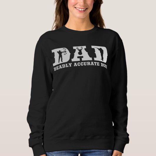 Sweatshirt Drôle Chasse aux Cerfs DAD Mort Accurate Cool F (Devant)