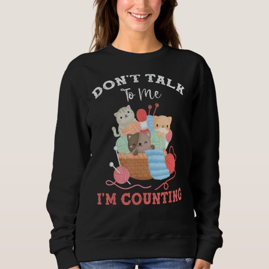 Sweatshirt Drôle Chat Knits Fils Ne me parle pas Je compte (Devant)