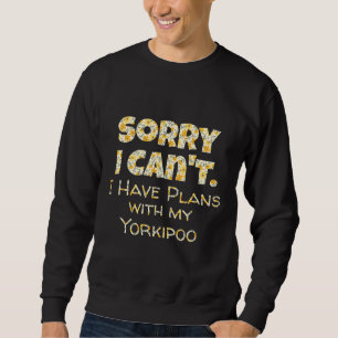 Sweatshirt Drôle Citation pour animaux de compagnie Yorkipoo