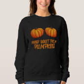 Sweatshirt Drôle Citrouille plaisanter Thanksgiving Humour Ha (Devant)