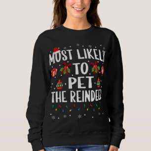 Sweatshirt Drôle Correspondant Noël Le Plus Probable À Pet Le