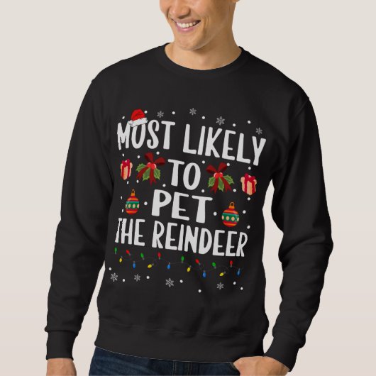 Sweatshirt Drôle Correspondant Noël Le Plus Probable À Pet Le (Devant)