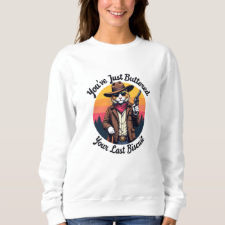 Sweatshirt Drôle Cowboy Chat | Vous venez de Buttered