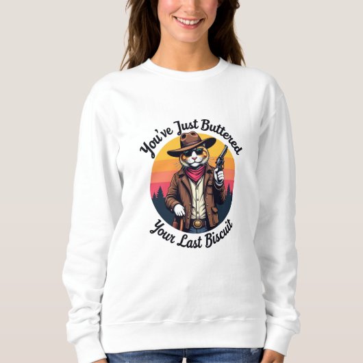 Sweatshirt Drôle Cowboy Chat | Vous venez de Buttered (Devant)