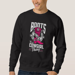 Sweatshirt Drôle Cowgirl Boots Bling C'est un truc Cowgirl