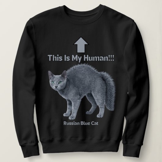 Sweatshirt Drôle de chat russe bleu - C'est mon humain (Design devant)