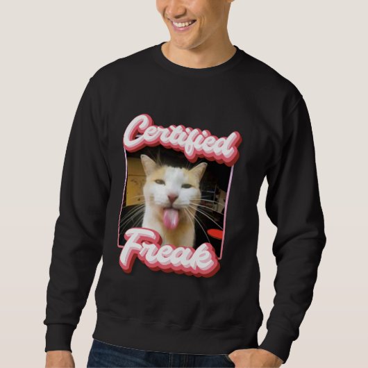 Sweatshirt drôle de mème de chat - Certified Freak Funny Cat  (Devant)
