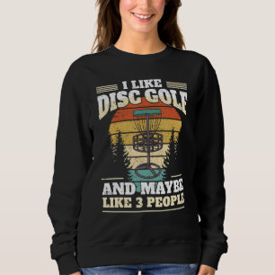 Sweatshirt Drôle Disk Golf Player J'Aime Disk Golf