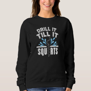 Sweatshirt Drôle Forage Jusqu'À Ce Qu'Il Éjacule Glace Pêche 