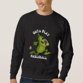 Sweatshirt Drôle Gota Play Pickleball (Devant)