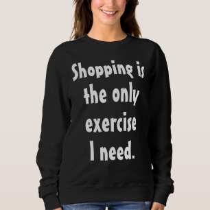 Sweatshirt Drôle humoristique dire : Exercice d'achat