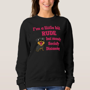 Sweatshirt Drôle Iu2019M Un Peu Rude Mais Principalement Soci