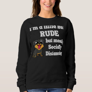 Sweatshirt Drôle Iu2019M Un Peu Rude Mais Principalement Soci