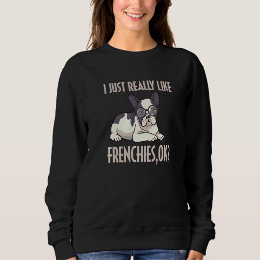 Sweatshirt Drôle J'Aime Vraiment Les Français Ok French Bulld (Devant)
