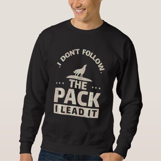 Sweatshirt Drôle Je Dirige Le Pack Wolf Wolves Alpha Wolf (Devant)