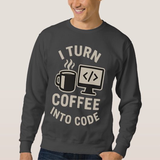 Sweatshirt Drôle Je Transforme Le Café En Code (Devant)