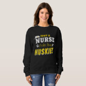 Sweatshirt Drôle Juste Une Infirmière Qui Aime Les Huskies So (Devant entier)