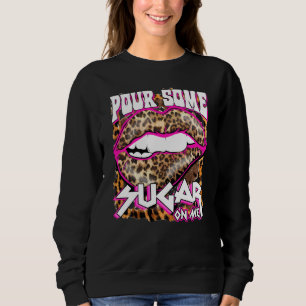 Sweatshirt Drôle Leopard Hot Pink Verser Du Sucre Sur Moi Pou