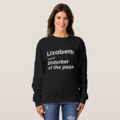 Sweatshirt Drôle Lizabeth 'Disturber de la Paix' Custom Per (Devant entier)
