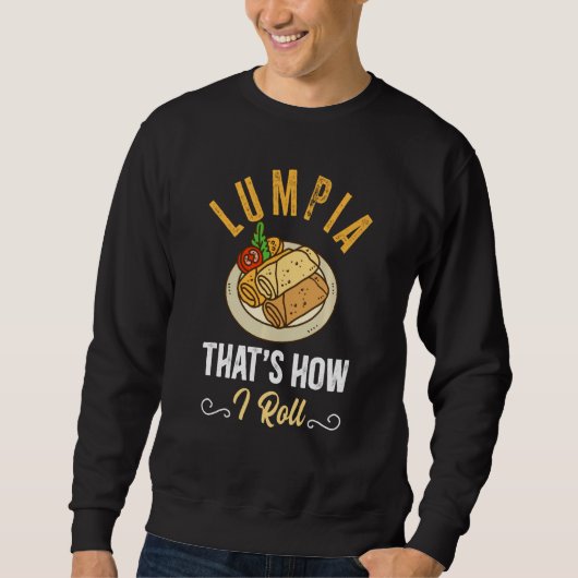 Sweatshirt Drôle Lumpia Chef C'Est Comme Ça Que Je Roule (Devant)