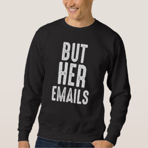 Sweatshirt Drôle, Mais Ses Courriels Citation, Cool Vintage M