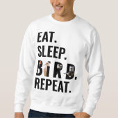 Sweatshirt Drôle Manger Sleep Bird Répéter Birdwatcher (Devant)