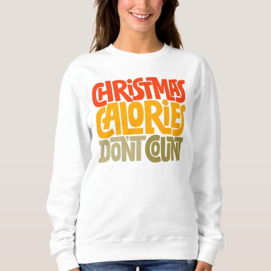 Sweatshirt Drôle Noël Calories Ne comptez pas le design (Devant)