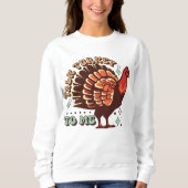 Sweatshirt Drôle "Parle-Moi De La Turquie" Femme De Thanksgiv (Devant)