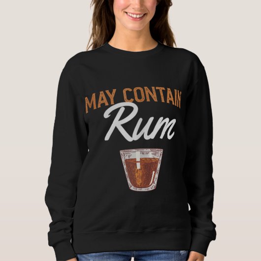 Sweatshirt Drôle Peut Contenir Du Rhum Boire Du Rhum Boisson (Devant)