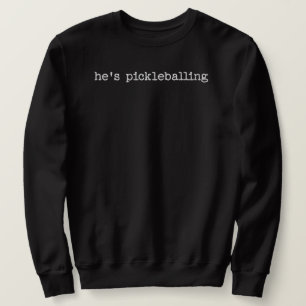 Sweatshirt Drôle Pickleball Dit Pour Les Femmes